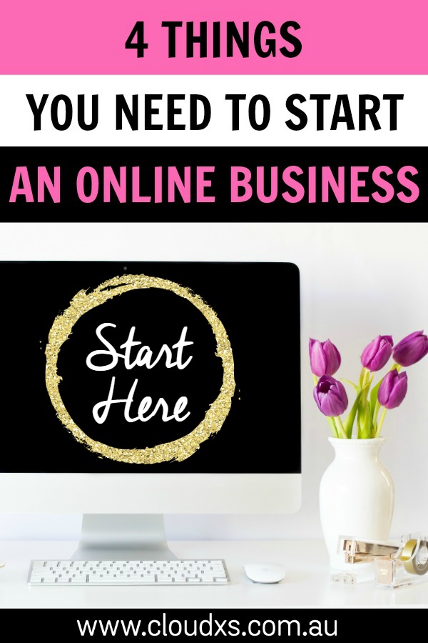 4 Things You Need to Start an Online Business