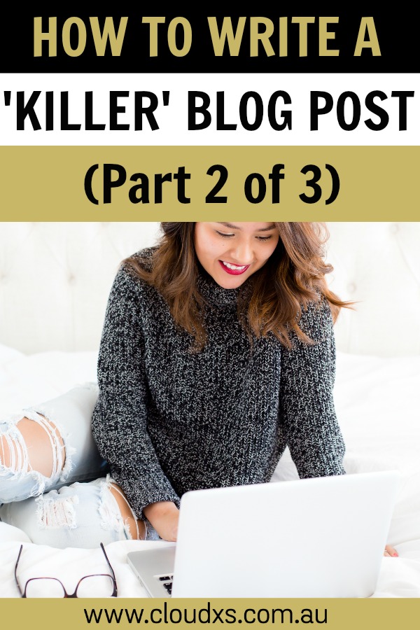 How to write a 'killer' blog post (part 2 of 3)