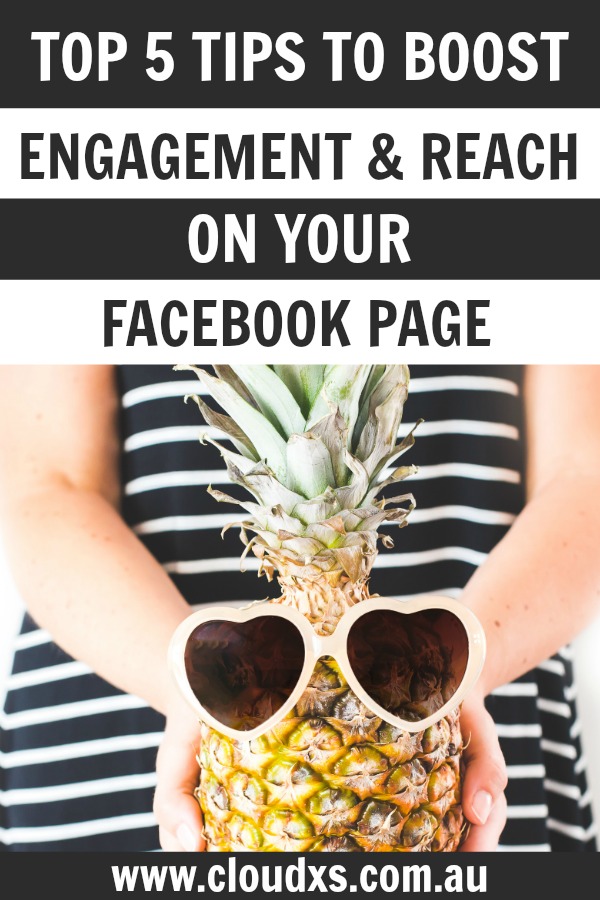 Top 5 Tips To Boost Engagement & Reach On Your Facebook Page