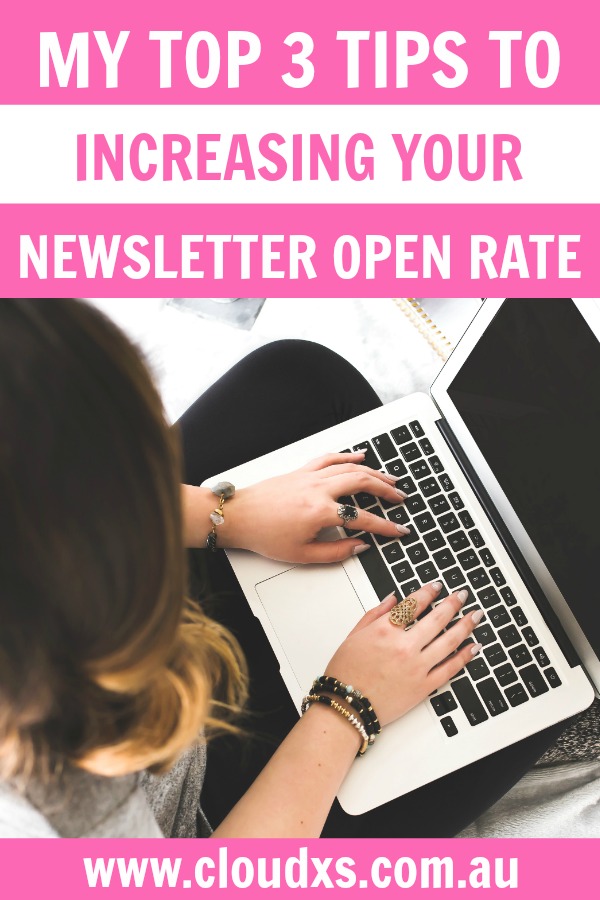 My Top 3 Tips To Increasing Your Newsletter Open Rate