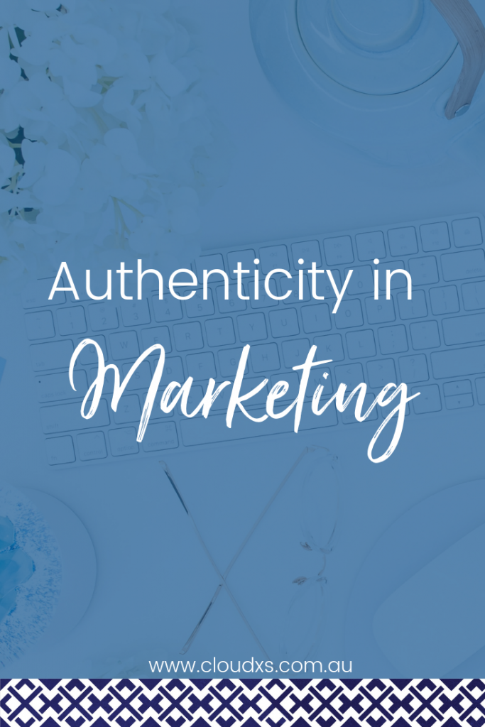 Authenticity In Marketing - CloudXS