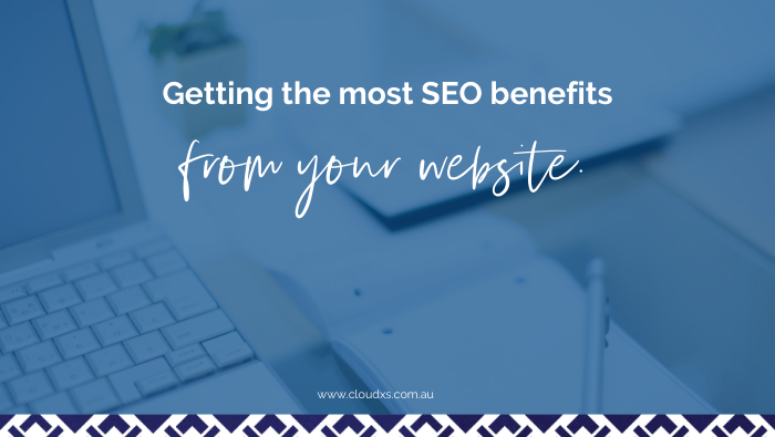 Getting the Most SEO Benefits From Your Website