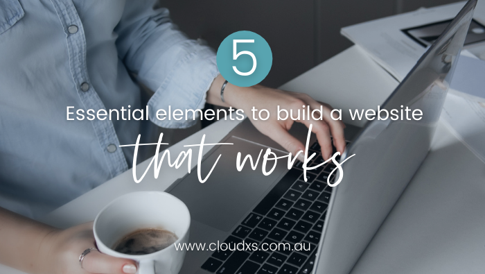 5 essential elements to build a website that works