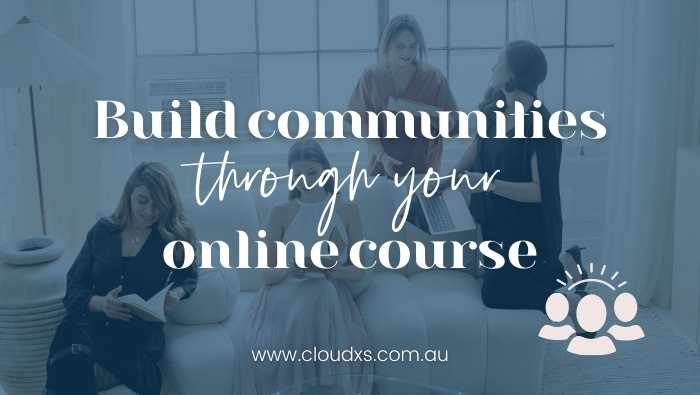 Build communities through your online course